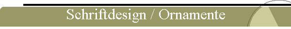 Schriftdesign / Ornamente
